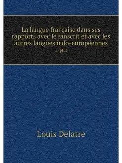 La langue francaise dans ses rapports