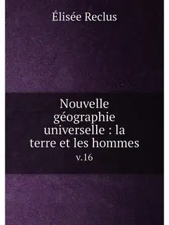 Nouvelle geographie universelle la