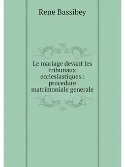 Le mariage devant les tribunaux eccle