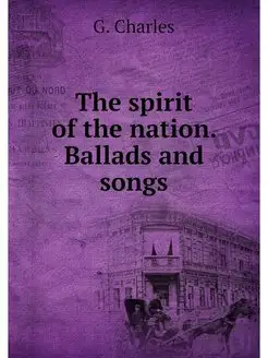 The spirit of the nation. Ballads and