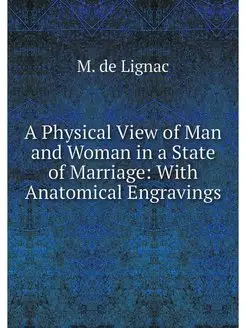 A Physical View of Man and Woman in a