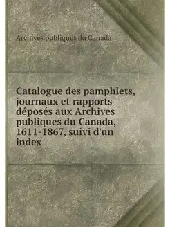 Catalogue des pamphlets, journaux et