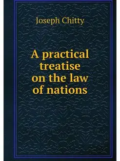 A practical treatise on the law of na