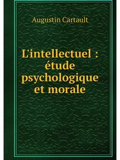 L'intellectuel etude psychologique