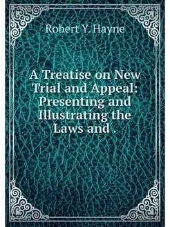 A Treatise on New Trial and Appeal P