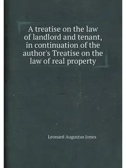 A treatise on the law of landlord and