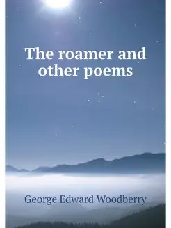 The roamer and other poems