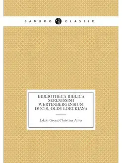 Bibliotheca biblica serenissimi Wurte