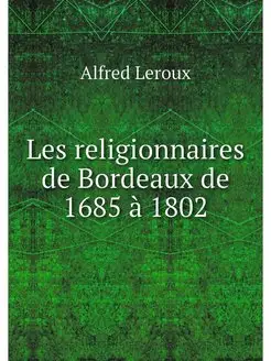 Les religionnaires de Bordeaux de 168