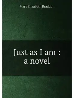 Just as I am a novel