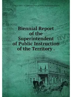 Biennial Report of the Superintendent