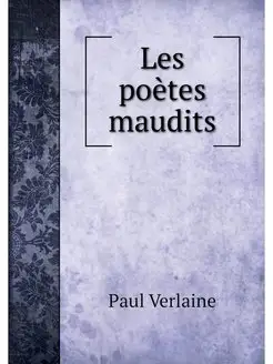 Les poetes maudits