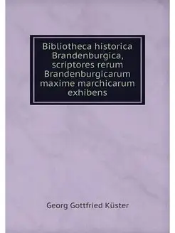 Bibliotheca historica Brandenburgica