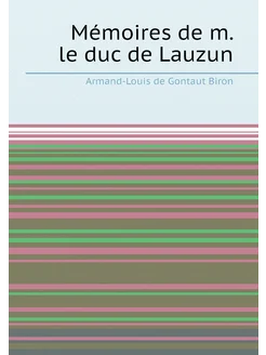 Mémoires de m. le duc de Lauzun