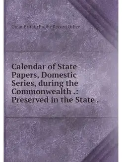 Calendar of State Papers, Domestic Se