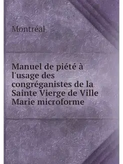 Manuel de piete a l'usage des congreg