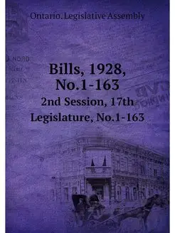 Bills, 1928, No.1-163. 2nd Session, 1