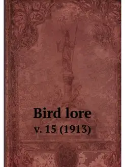 Bird lore. v. 15 (1913)