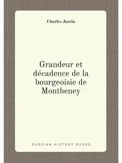 Grandeur et decadence de la bourgeois