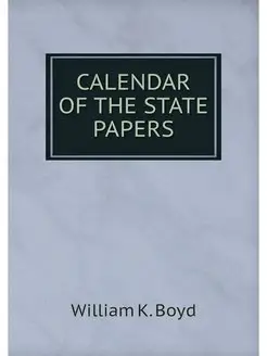 CALENDAR OF THE STATE PAPERS