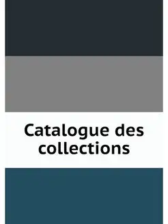 Catalogue des collections