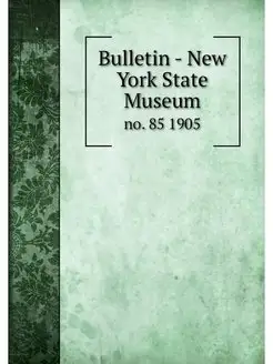 Bulletin - New York State Museum. no