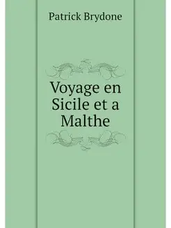 Voyage en Sicile et a Malthe