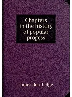 Chapters in the history of popular pr