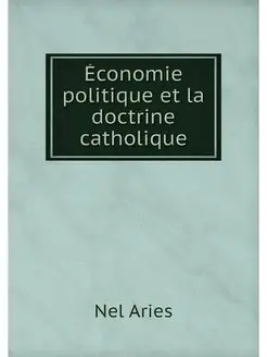 Economie politique et la doctrine cat