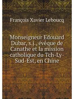 Monseigneur Edouard Dubar, s.j, eveq