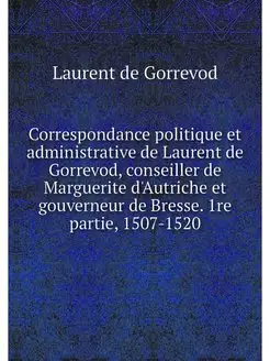 Correspondance politique et administr