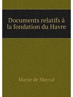 Documents relatifs a la fondation du