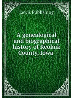 A genealogical and biographical histo