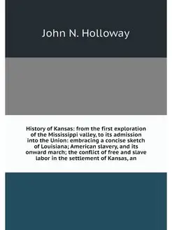 History of Kansas from the first exp