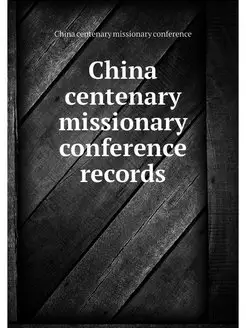 China centenary missionary conference