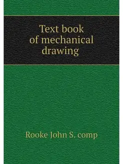 Text book of mechanical drawing