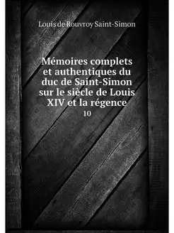 Memoires complets et authentiques du