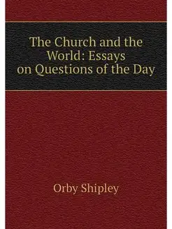 The Church and the World Essays on Q