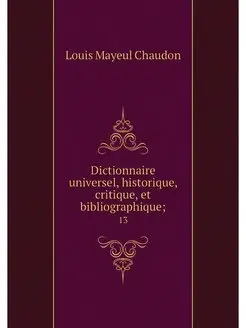 Dictionnaire universel, historique, c