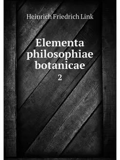 Elementa philosophiae botanicae. 2