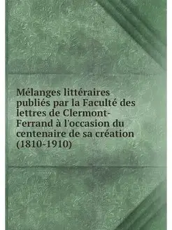 Melanges litteraires publies par la F