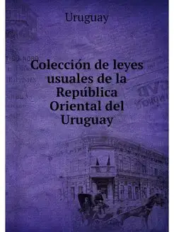 Coleccion de leyes usuales de la Repu