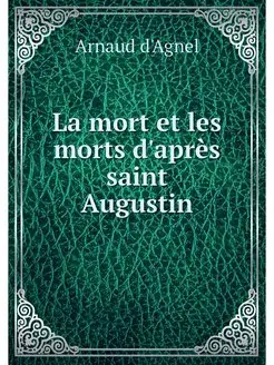 La mort et les morts d'apres saint Au