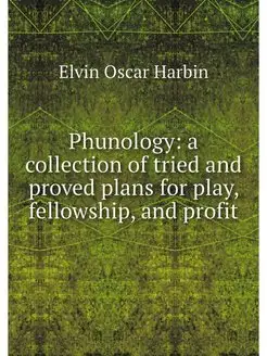 Phunology a collection of tried and