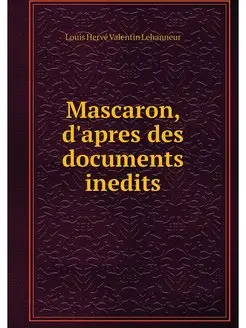 Mascaron, d'apres des documents inedits