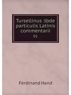 Tursellinus lbde particulis Latinis