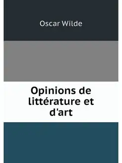 Opinions de litterature et d'art