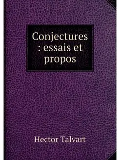 Conjectures essais et propos