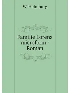 Familie Lorenz microform Roman