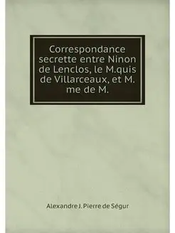 Correspondance secrette entre Ninon d